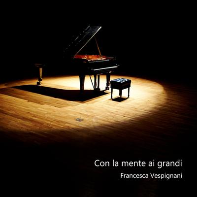 Con la mente ai grandi By Francesca Vespignani's cover