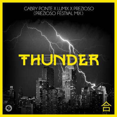 Thunder (Prezioso Festival Mix) By Gabry Ponte, LUM!X, Prezioso's cover