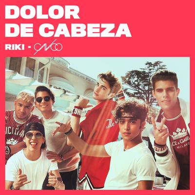 Dolor de cabeza (feat. CNCO) By RIKI, CNCO's cover