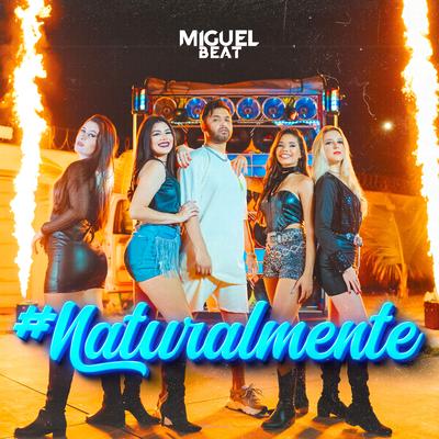 Naturalmente By Miguel Beat's cover