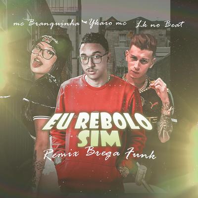 Eu Rebolo Sim (Remix Bregafunk)'s cover