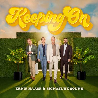 Keep On Keeping On By Ernie Haase & Signature Sound's cover