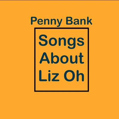 Songs About Liz Oh's cover