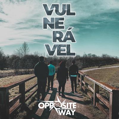 Vulnerável By Opposite Way's cover