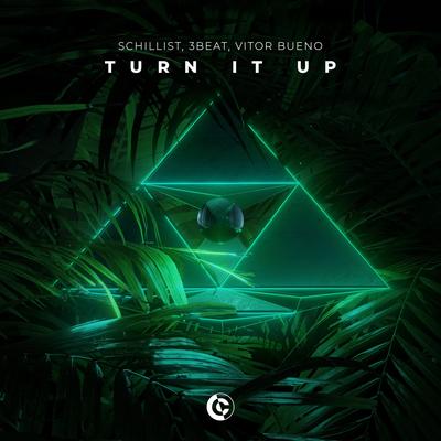 Turn It Up By Schillist, 3Beat, Vitor Bueno's cover
