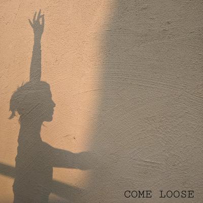 Come Loose's cover