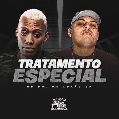 Tratamento Especial By Mc Gw, Mc Lukão Sp, Dj Vitinho Ms's cover