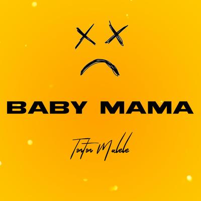 Baby Mama By Tonton Malele's cover