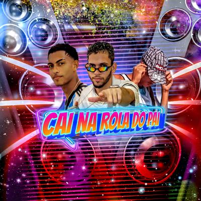 Cai Cai na Rola do Pai (Bregafunk)'s cover