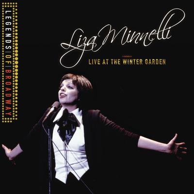 Legends Of Broadway - Liza Minnelli Live At The Winter Garden's cover