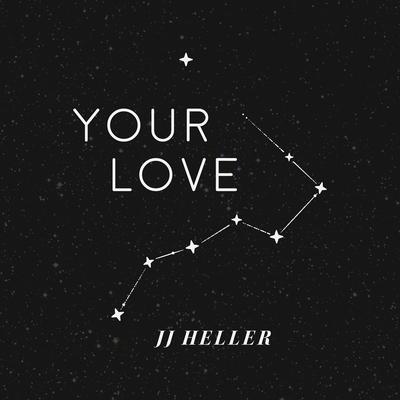 Your Love By JJ Heller's cover