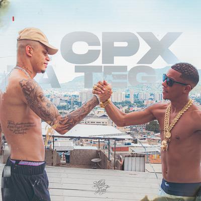 CPX Ta Tega By Mc Poze do Rodo, MC Maneirinho, Mainstreet, Neo Beats's cover
