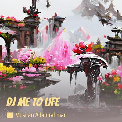 Dj Me to Life's cover