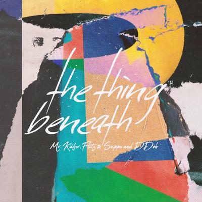 The Thing Beneath By Mr. Käfer, Flitz&Suppe, DDob's cover