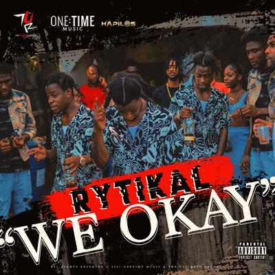 We Okay By Rytikal's cover