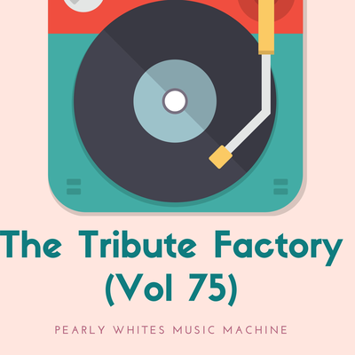 The Tribute Factory (Vol 75)'s cover