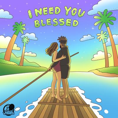 I Need You By Dasvibes, Blessed's cover