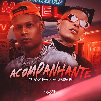 Acompanhante By MC Nando DK, DJ Alex BNH's cover