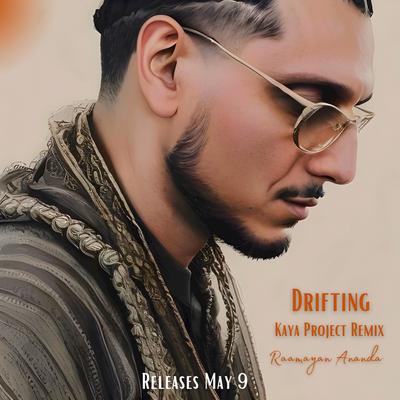 Drifting (Kaya Project Remix) By Raamayan, Safiya, Kaya Project's cover