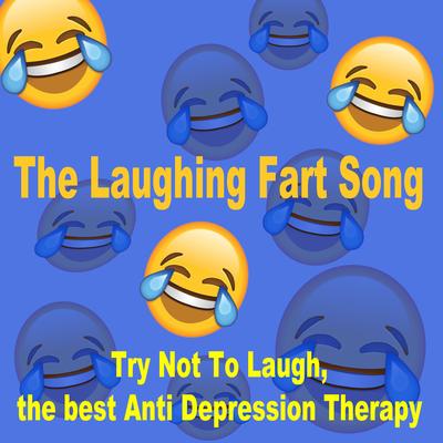 The Laughing Fart Song By Hysterical Fart Sounds's cover