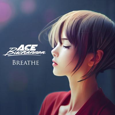 Breathe By Ace Buchannon's cover