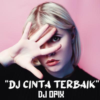 DJ CINTA TERBAIK's cover