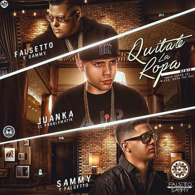 Quitate la Ropa (Remix) [feat. Juanka]'s cover