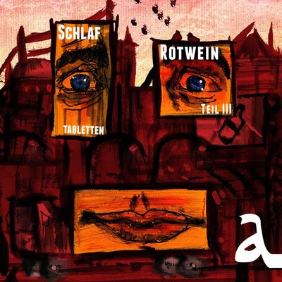 Schlaftabletten, Rotwein III's cover