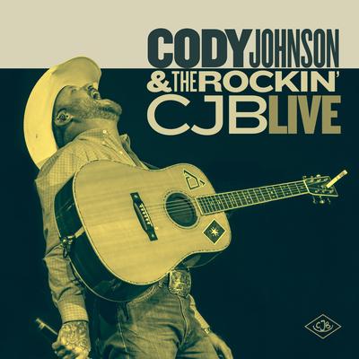 Cody Johnson & The Rockin’ CJB Live's cover