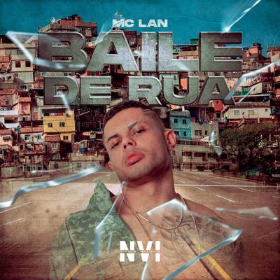 Baile de Rua By MC Lan's cover