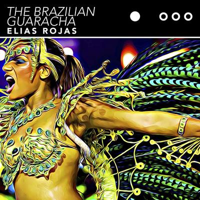 The Brazilian Guaracha (Radio Edit) By Elias Rojas's cover