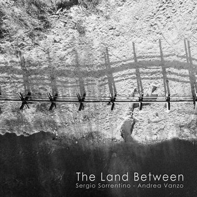 The Land Between By Sergio Sorrentino, Andrea Vanzo's cover