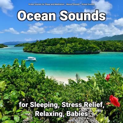 Ocean Sounds for Sleeping, Stress Relief, Relaxing, Babies's cover