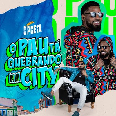 O Pau Tá Quebrando na City's cover