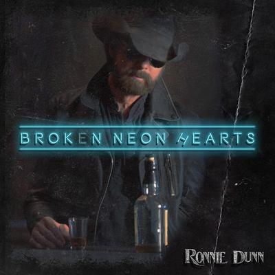 Broken Neon Hearts By Ronnie Dunn's cover