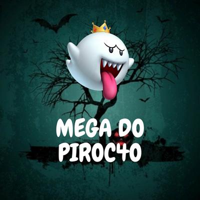 MEGA DO PIROC4O's cover