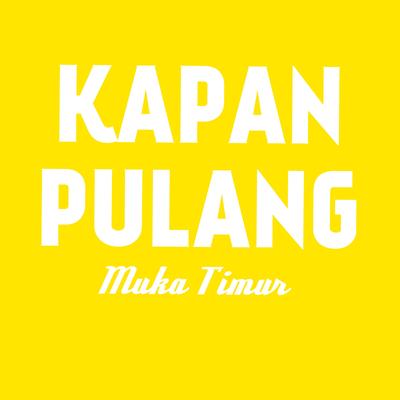 Kapan Pulang's cover