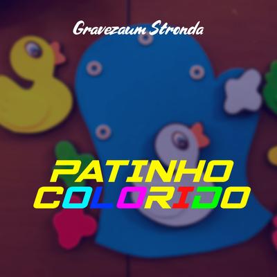 PATINHØ CØLØRIDØ (Versão Piseiro) By Gravezaum Stronda's cover