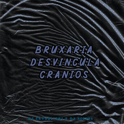 Bruxaria Desvincula Crânios's cover