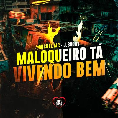 Maloqueiro Tá Vivendo Bem's cover
