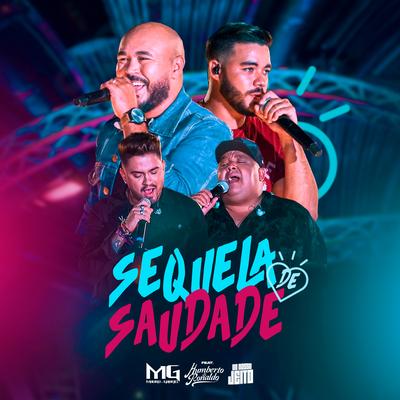 Sequela de Saudade (Do Nosso Jeito) (Ao Vivo) By Mauro & Gabriel, Humberto & Ronaldo's cover
