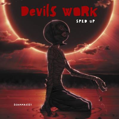 Devils Work (Sped Up)'s cover