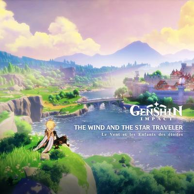 Genshin Impact - The Wind and the Star Traveler (Original Game Soundtrack)'s cover