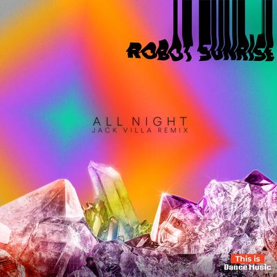 All Night (Jack Villa Remix) By Robot Sunrise's cover