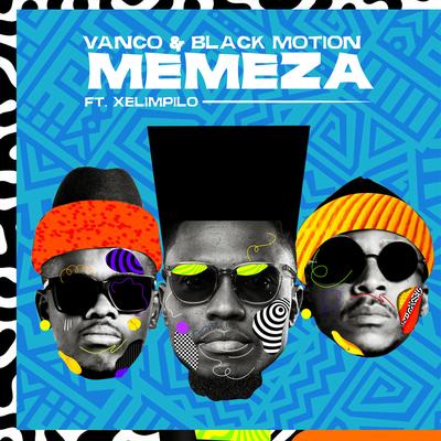 Memeza (feat. Xelimpilo) By Vanco, Black Motion, Xelimpilo's cover