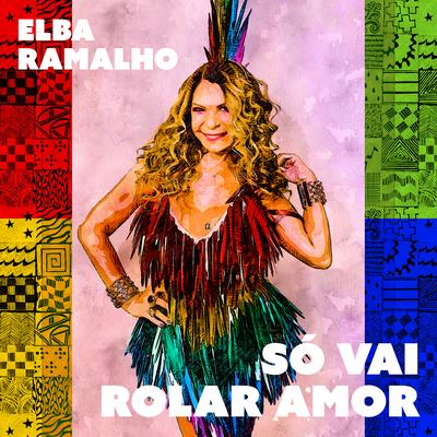 Só Vai Rolar Amor By Elba Ramalho's cover