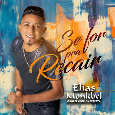 Se For pra Recair By Elias Monkbel's cover