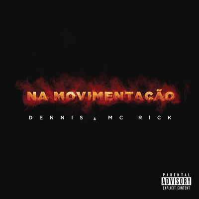 Na Movimentação By DENNIS, MC Rick's cover