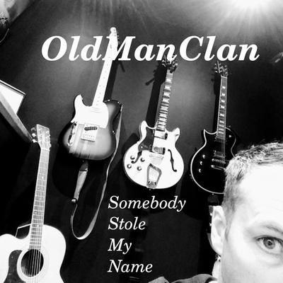 Somebody Stole My Name By Old Man Clan's cover