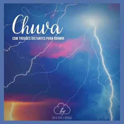Chuva Com Trovoes Distantes para Dormir, Pt. 34 By Som De Chuva e Trovoadas HDX's cover